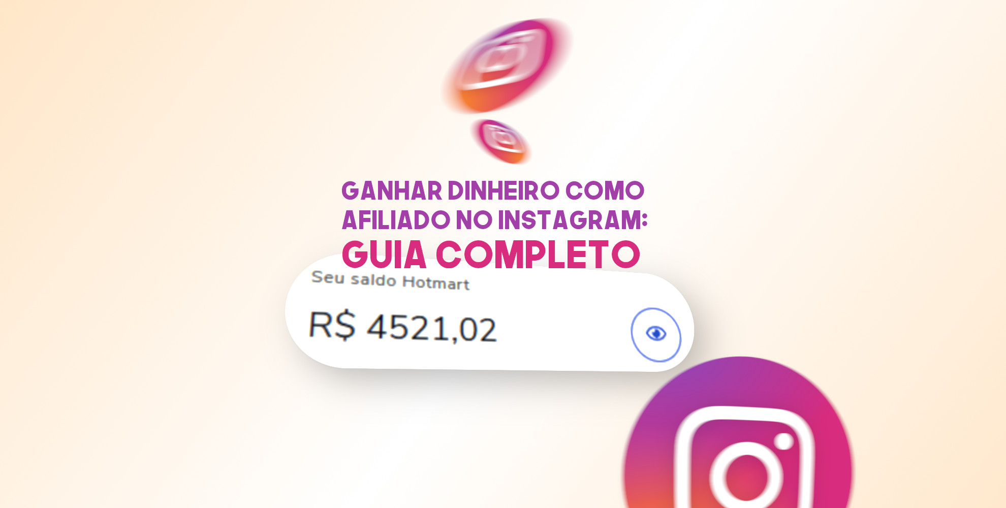 Ganhar dinheiro como afiliado no Instagram: Guia Completo 2021